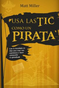 portada de libro usa las tic como un pirata