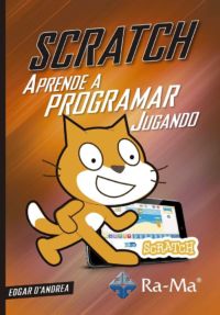 portada del libro Scratch. Aprende a programar jugando de Edgar D Andrea