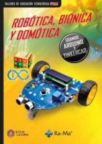 portada del libro Robótica, Biónica y Domótica: Usando Arduino y Tinkercad de Star Learn